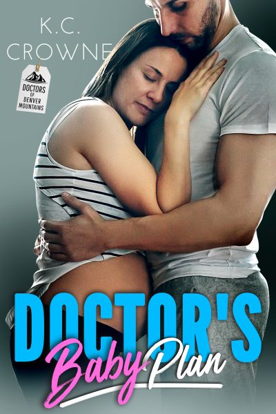 Featured Book:  Doctor's Baby Plan by K.C. Crowne
